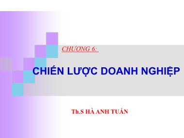 Bài giảng Quản trị chiến lược - Chương 6: Chiến lược doanh nghiệp