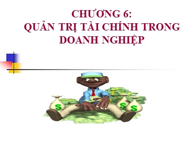 Bài giảng Quản trị chiến lược - Chương 6: Quản trị tài chính trong doanh nghiệp