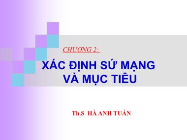 Bài giảng Quản trị chiến lược - Chương V: Xác định sứ mạng và mục tiêu