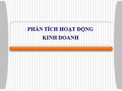 Bài giảng Quản trị kinh doanh - Chương 1: Phân tích hoạt động kinh doanh