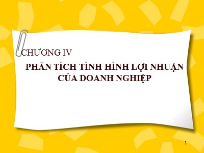 Bài giảng Quản trị kinh doanh - Chương 4: Phân tích tình hình lợi nhuận của doanh nghiệp