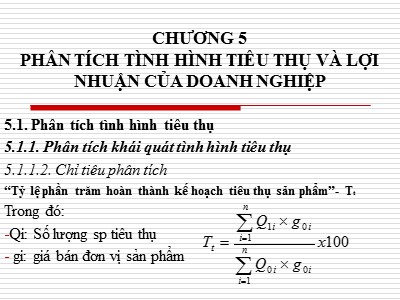 Bài giảng Quản trị sản xuất - Chương 5: Phân tích tình hình tiêu thụ và lợi nhuận của doanh nghiệp