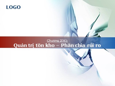 Bài giảng Quản trị tồn kho - Phân chia rủi ro