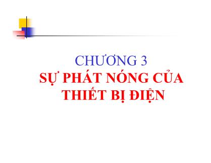 Bài giảng Sự phát nóng của thiết bị điện