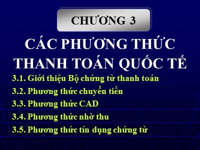 Bài giảng Thanh toán quốc tế - Chương 3: Các phương tiện thanh toán quốc tế