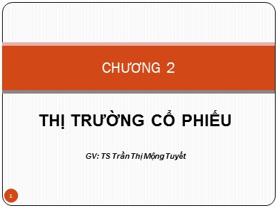 Bài giảng Thị trường chứng khoán - Chương 2: Thị trường cổ phiếu - Trần Thị Mộng Tuyết