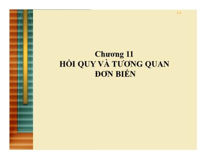 Bài giảng Thống kê ứng dụng trong kinh doanh - Chương 11: Hồi quy và tương quan đơn biến- Lê Văn Hòa