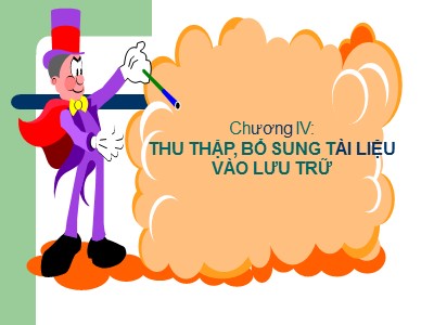 Bài giảng Thu thập, bổ sung tài liệu vào lưu trữ