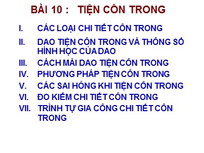 Bài giảng Thực hành Tiện - Bài 10: Tiện côn trong