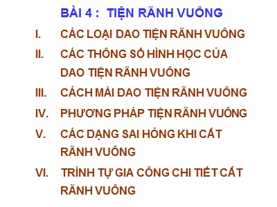 Bài giảng Thực hành Tiện - Bài 4: Tiện rãnh vuông