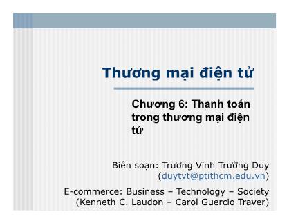 Bài giảng Thương mại điện tử - Chương 6: Thanh toán trong thương mại điện tử - Trương Vĩnh Trường Duy