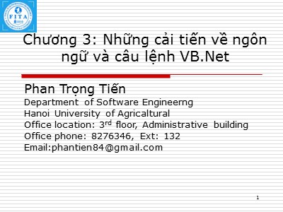 Bài giảng Tích hợp hệ thống - Chương 3: Những cải tiến về ngôn ngữ và câu lệnh VB.Net - Phan Trọng Tiến