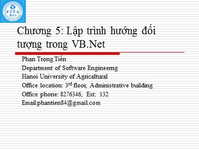 Bài giảng Tích hợp hệ thống - Chương 5: Lập trình hướng đối tượng trong VB.Net - Phan Trọng Tiến