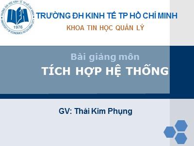 Bài giảng Tích hợp hệ thống - Thái Kim Phụng