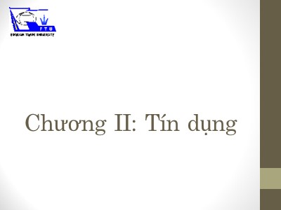 Bài giảng Tín dụng ngân hàng - Chương 2: Tín dụng