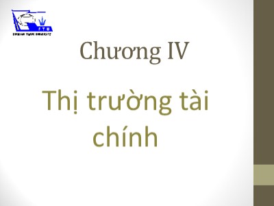 Bài giảng Tín dụng ngân hàng - Chương 4: Thị trường tài chính