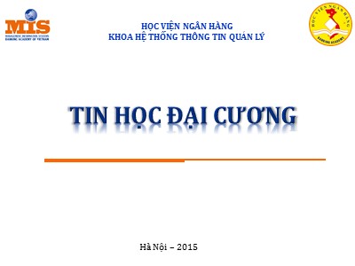 Bài giảng Tin học đại cương - Chương 1: Các vấn đề cơ bản của Tin học