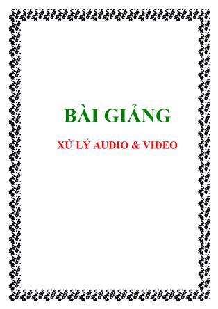 Bài giảng Xử lí audio và video