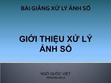 Bài giảng Xử lý ảnh số - Chương 1: Giới thiệu xử lý ảnh số