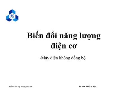 Biến đổi năng lượng điện cơ - Máy điện không đồng bộ