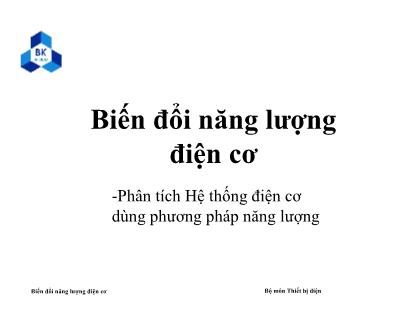 Biến đổi năng lượng điện cơ - Phân tích hệ thống điện cơ dùng phương pháp năng lượng