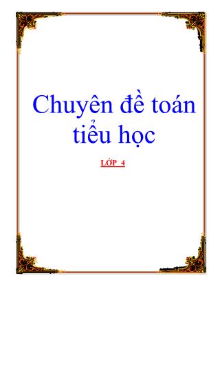 Chuyên đề Toán tiểu học Lớp 4