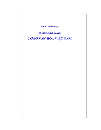 Đề cương bài giảng cơ sở văn hóa Việt Nam