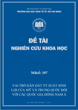 Đề tài Nghiên cứu khoa học: Vai trò dẫn dắt tỷ suất sinh lợi của Mỹ và Trung Quốc đối với các quốc gia Đông Nam Á