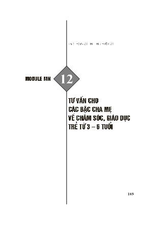 Giáo án Mầm non - Bài 12: Tư vấn cho các bậc cha mẹ về chăm sóc, giáo dục trẻ từ 3-6 tuổi