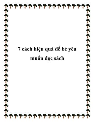 Giáo trình 7 cách hiệu quả để bé yêu muốn đọc sách