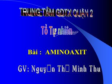 Giáo trình AminoAxit và Protit - Bài 1: Aminoaxit - Nguyễn Thị Minh Thu