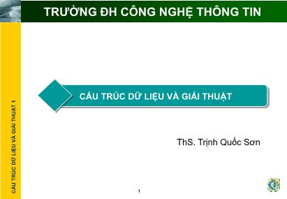 Giáo trình Cấu trúc dữ liệu và giải thuật - Chương 1: Tổng quan về CTDL và thuật toán - Trịnh Quốc Sơn