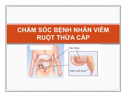 Giáo trình Chăm sóc bệnh nhân viêm ruột thừa cấp