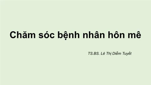 Giáo trình Chăm sóc bệnh nhơn hôn mê - Lê Thị Diễm Tuyết