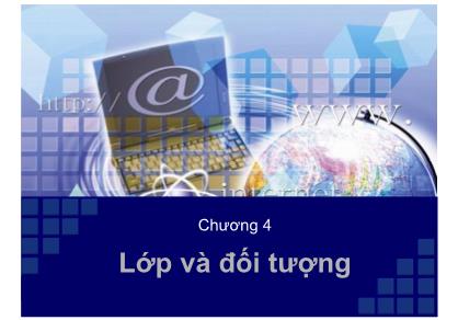 Giáo trình Công nghệ thông tin - Chương 4: Lớp và đối tượng