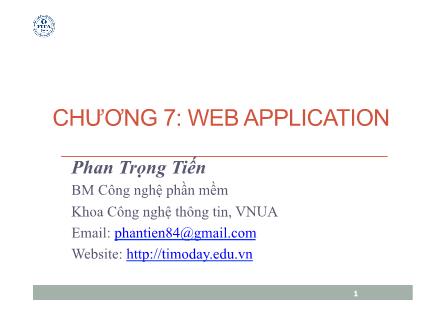 Giáo trình Công nghệ thông tin - Chương 7: Web Application - Phan Trọng Tiến