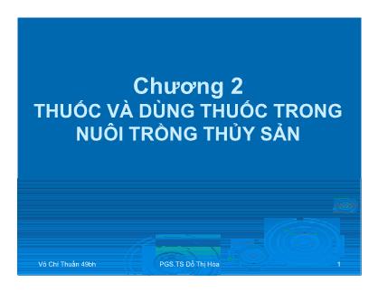 Giáo trình Đại cương bệnh học thủy sản - Chương 2: Thuốc và dùng thuốc trong nuôi trồng thủy sản - Đỗ Thị Hoa