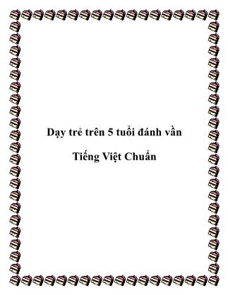 Giáo trình Dạy trẻ trên 5 tuổi đánh vần Tiếng Việt Chuẩn