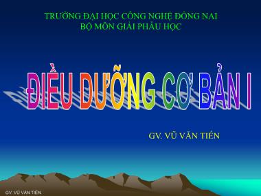 Giáo trình Điều dưỡng cơ bản I-Những nguyên lý điều dưỡng cơ bản - Vũ Văn Tiến