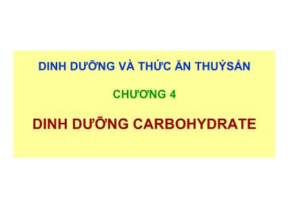 Giáo trình Dinh dưỡng và thức ăn thủy sản - Chương 4: Dinh dưỡng Carbohydrate