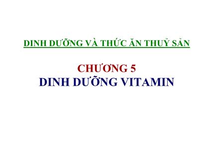 Giáo trình Dinh dưỡng và thức ăn thủy sản - Chương 5: Dinh dưỡng vitamin