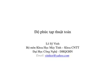 Giáo trình Độ phức tạp thuật toán - Bài 3: Độ phức tạp thuật toán - Lê Sỹ Vinh