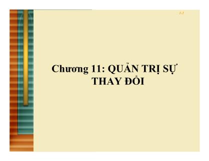 Giáo trình Giới thiệu học phần quản trị kinh doanh - Chương 11: Quản trị sự thay đổi