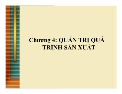 Giáo trình Giới thiệu học phần quản trị kinh doanh - Chương 4: Quản trị quá trình sản xuất