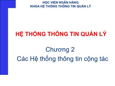 Giáo trình Hệ thống thông tin quản lí - Chương 2: Các hệ thống thông tin cộng tác