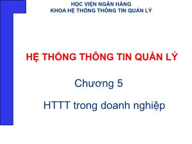 Giáo trình Hệ thống thông tin quản lí - Chương 5: HTTT trong doanh nghiệp