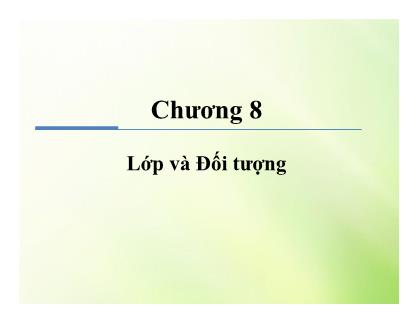 Giáo trình Java cơ bản - Chương 8: Lớp và đối tượng