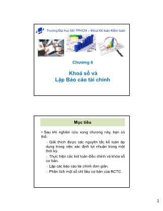 Giáo trình Kế toán-Kiểm toán - Chương 4: Khóa sổ và lập Báo cáo tài chính - Trường Đại học Mở TP.HCM