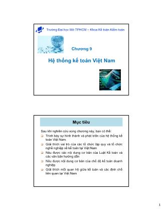 Giáo trình Kế toán-Kiểm toán - Chương 9: Hệ thống kế toán Việt Nam - Trường Đại học Mở TP.HCM