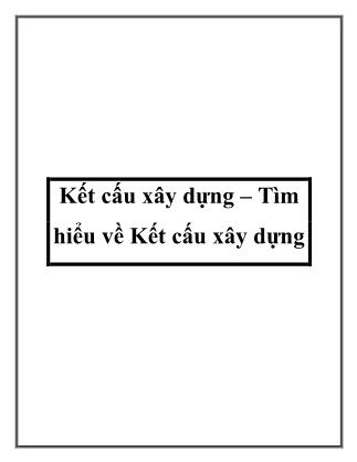 Giáo trình Kết cấu xây dựng – Tìm hiểu về Kết cấu xây dựng